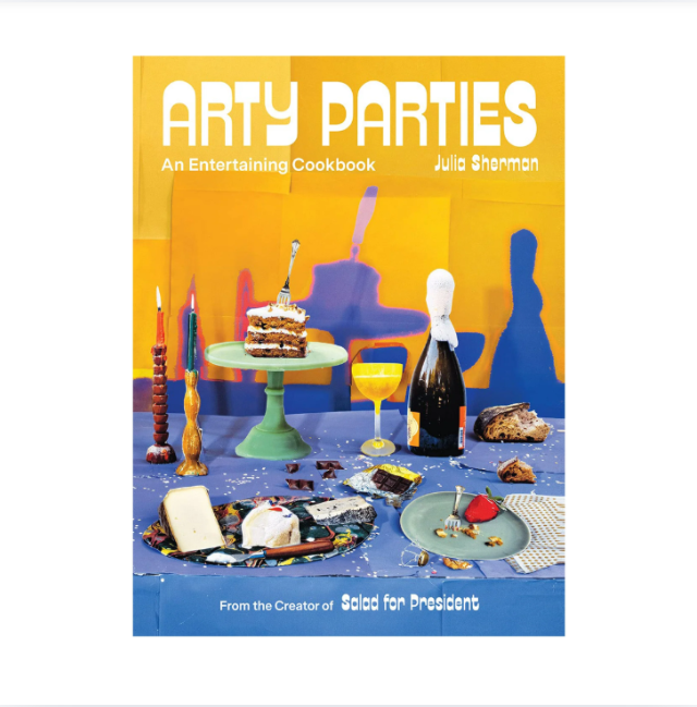 Arty Parties: An Entertaining Cookbook