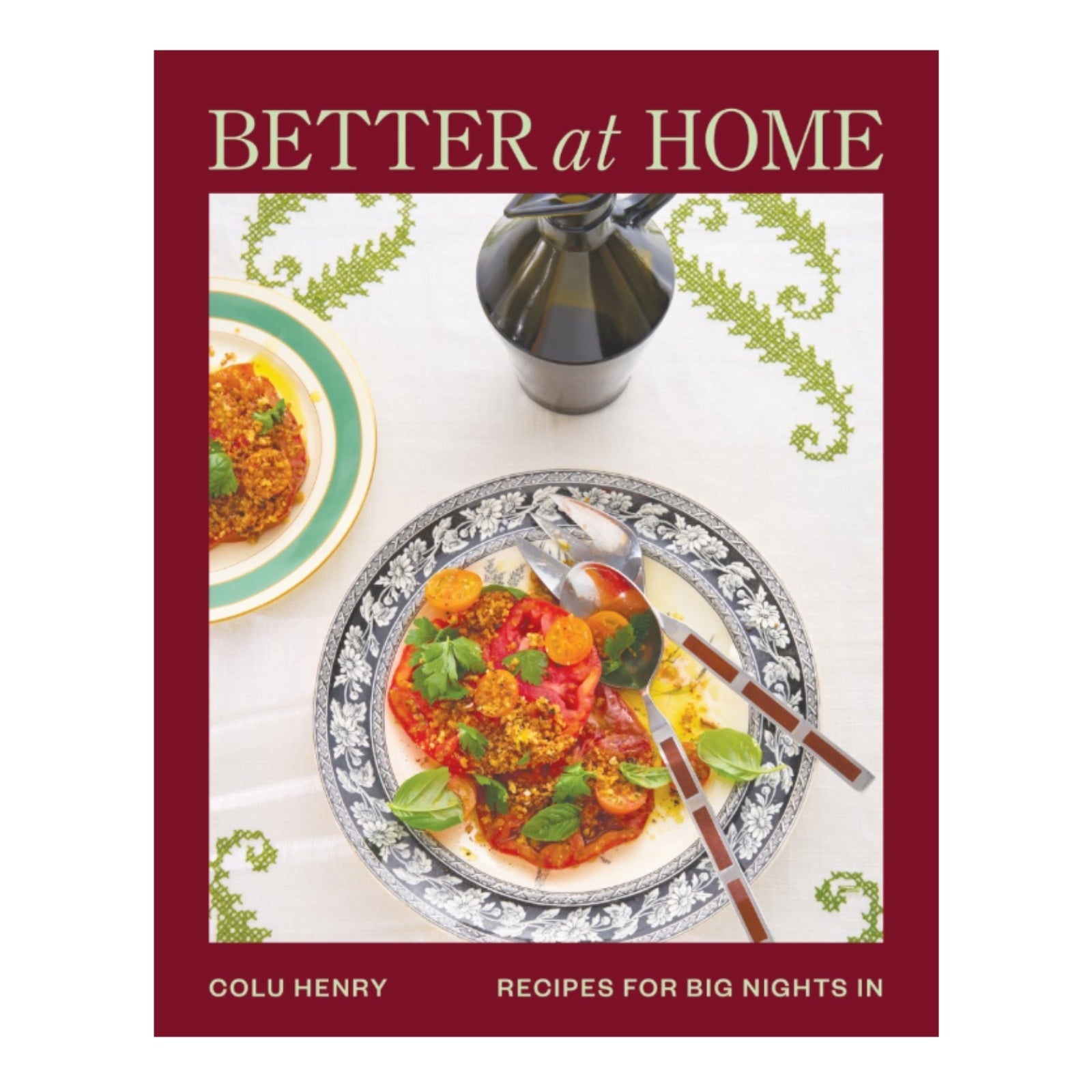 Better at Home: Recipes for Big Nights In Book