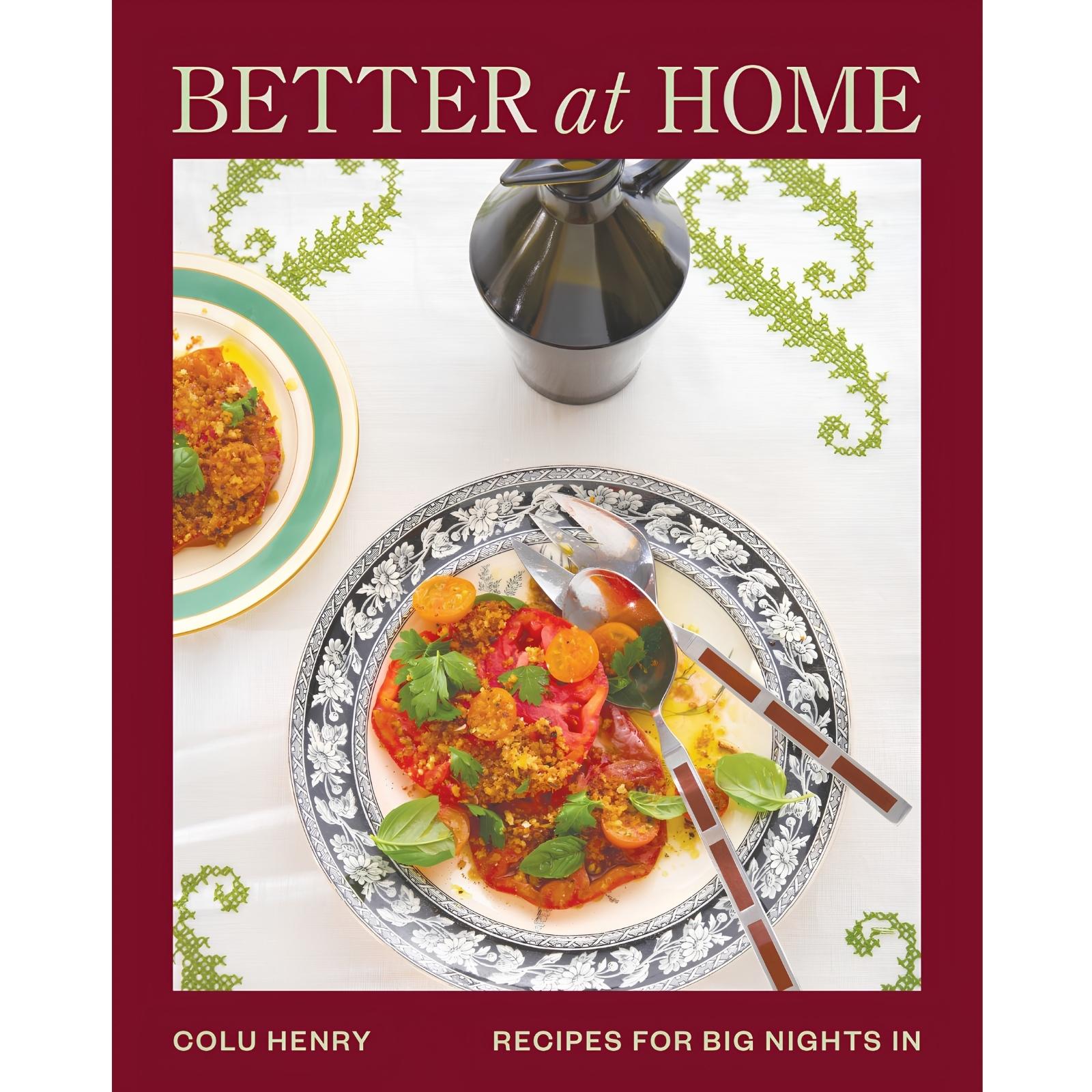 Better at Home: Recipes for Big Nights In Book