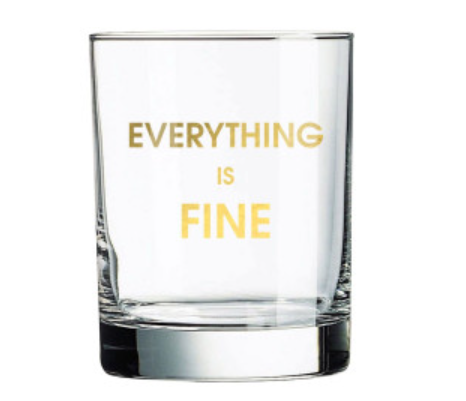 Everything is Fine Glass
